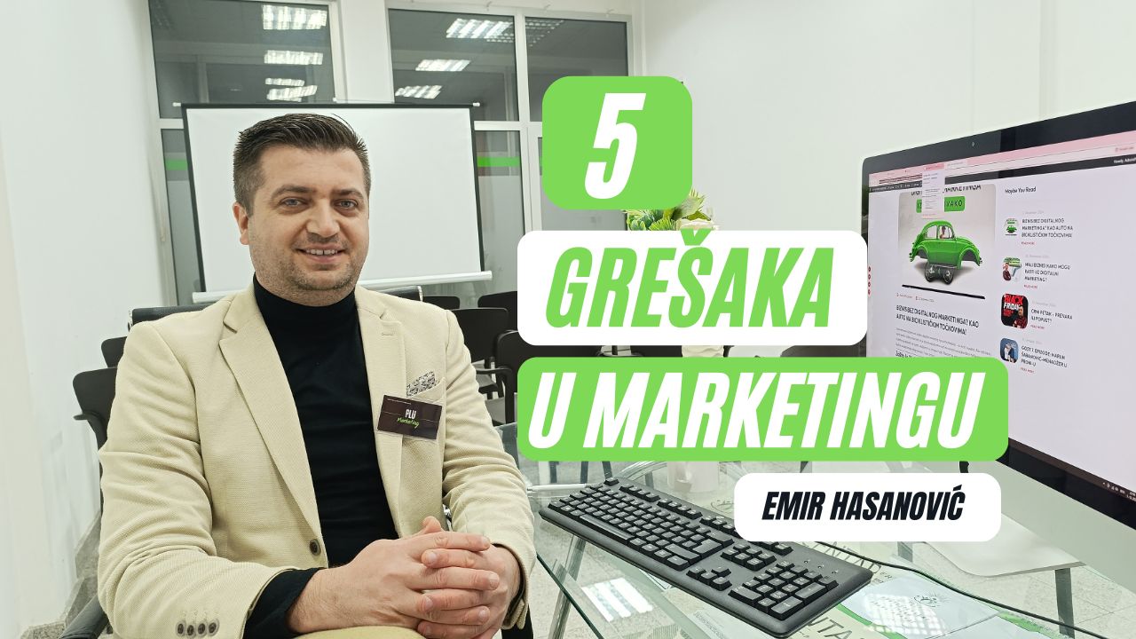 5 gREŠAKA U DIGITALNOM MARKETINGU